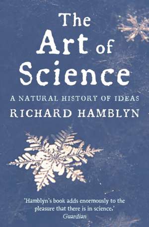 The Art of Science de Richard Hamblyn