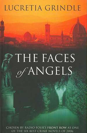 The Faces of Angels de Lucretia Grindle