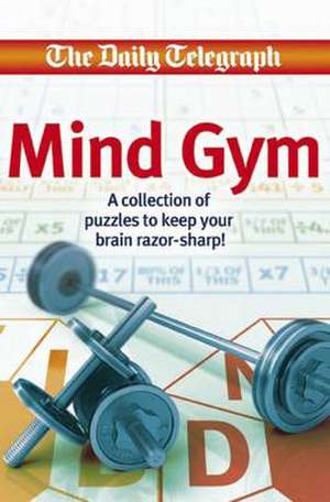 Daily Telegraph Mind Gym Book de Telegraph Group Limited