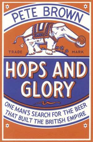 Hops and Glory de Pete Brown