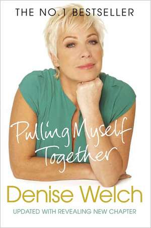 Pulling Myself Together de Denise Welch