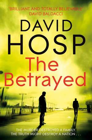 The Betrayed de David Hosp