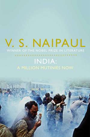 India: A Million Mutinies Now de V. S. Naipaul