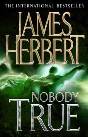 Nobody True de James Herbert