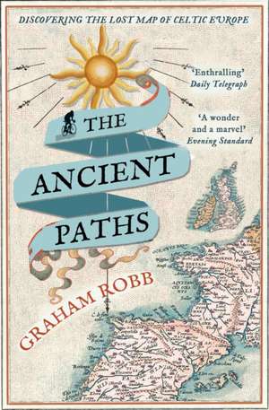 The Ancient Paths de Graham Robb