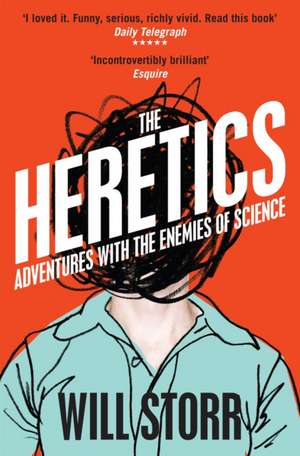 The Heretics de Will Storr