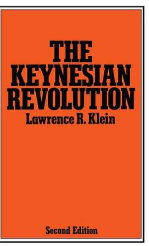 The Keynesian Revolution de Lawrence R. Klein