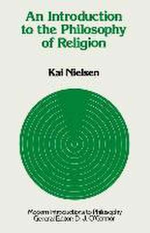 An Introduction to the Philosophy of Religion de K. Neilson