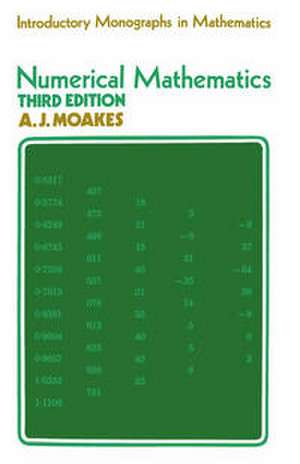 Numerical Mathematics: Exercises in computing with a desk calculator de A.J. Moakes