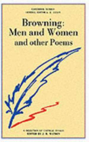 Browning: Men and Women and other Poems de J. R. Watson