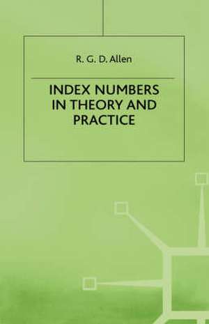 Index Numbers in Theory and Practice de R G D Allen