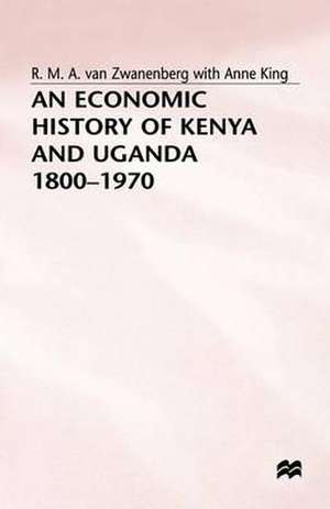 An Economic History of Kenya and Uganda, 1800-1970 de Anne King