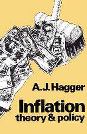 Inflation: Theory and Policy de A.J. Hagger