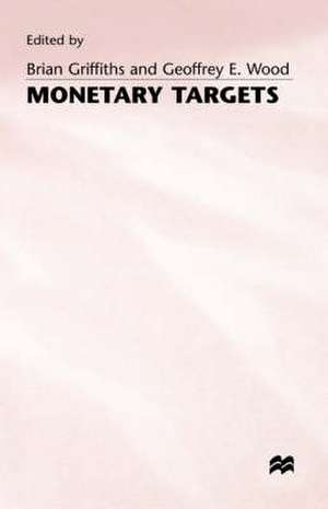 Monetary Targets de Brian Griffiths