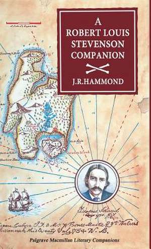 A Robert Louis Stevenson Companion: A Guide to the Novels, Essays and Short Stories de J R Hammond