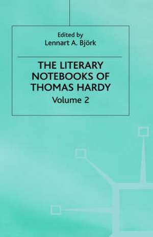 The Literary Notebooks of Thomas Hardy: Volume 2 de Thomas Hardy