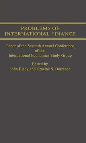 Problems of International Finance: Papers of the Seventh Annual Conference of the Ies Study Group de John Block