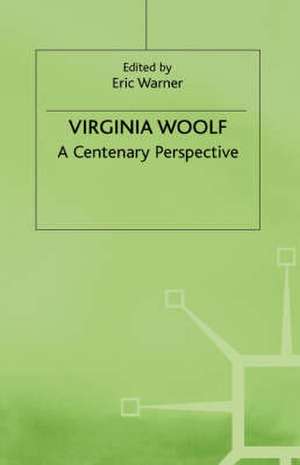 Virginia Woolf a Centenary Perspective de Warner