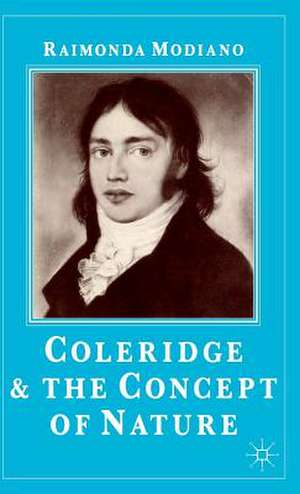 Coleridge and the Concept of Nature de Raimonda Modiano