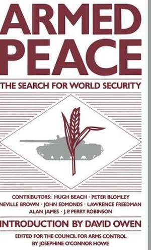 Armed Peace: The Search for World Security de J. Howe