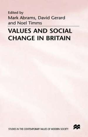 Values and Social Change in Britain de Kenneth A. Loparo