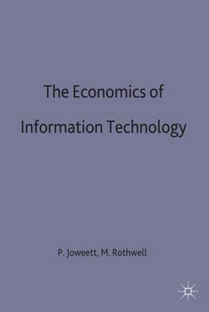 The Economics of Information Technology de Paul Jowett