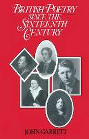 British Poetry Since the Sixteenth Century: A Students’ Guide de John Garrett