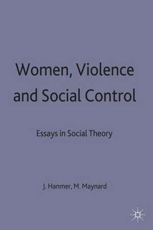 Women, Violence and Social Control de Mary Maynard