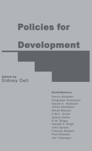 Policies for Development: Essays in Honour of Gamani Corea de Sidney Dell