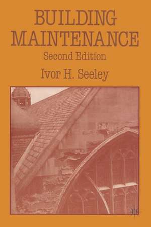 Building Maintenance de Ivor H. Seeley