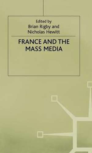 France and the Mass Media de Nicholas Hewitt