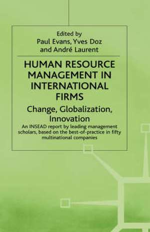 Human Resource Management in International Firms: Change, Globalization, Innovation de Yves Doz