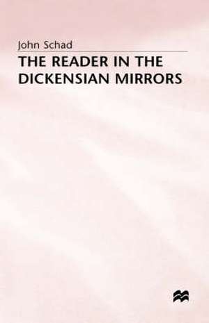 The Reader in the Dickensian Mirrors: Some New Language de S. J. Schad