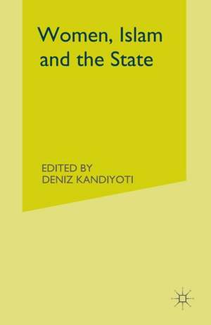 Women, Islam and the State de Deniz Kandiyoti