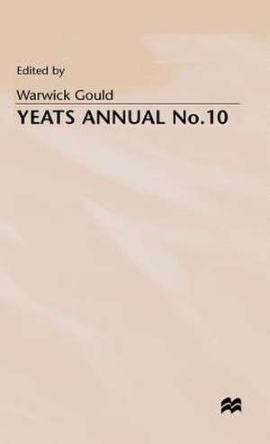 Yeats Annual No. 10 de Warwick Gould