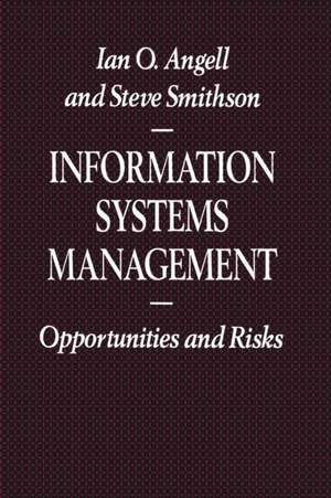 Information Systems Management: Opportunities and Risks de Ian O. Angell