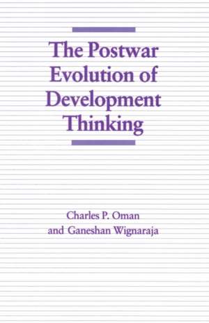 The Postwar Evolution of Development Thinking de Charles P. Oman