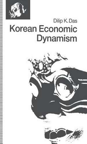 Korean Economic Dynamism de D. Das