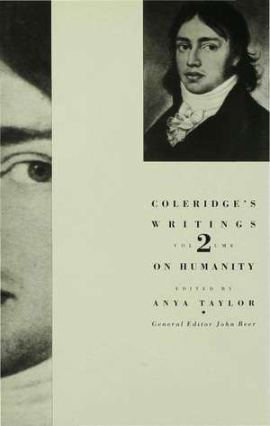 Coleridge's Writings: Volume 2: On Humanity de A. Taylor