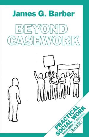 Beyond Casework de James G. Barber