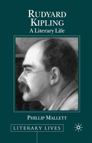 Rudyard Kipling: A Literary Life de P. Mallett