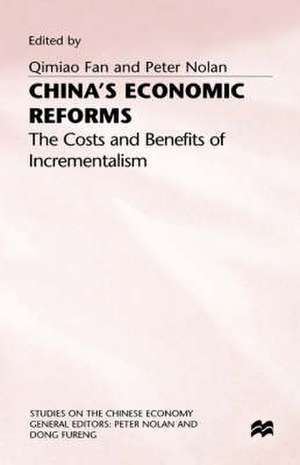 China's Economic Reforms: The Costs and Benefits of Incrementalism de Peter Nolan