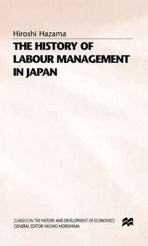 The History of Labour Management in Japan de Hiroshi Hazama