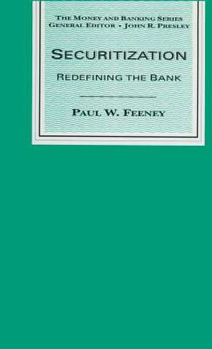 Securitization: Redefining the Bank de Paul W. Feeney