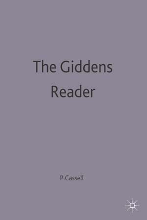 The Giddens Reader de Philip Cassell