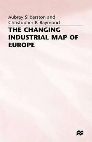 The Changing Industrial Map of Europe de Christopher P. Raymond