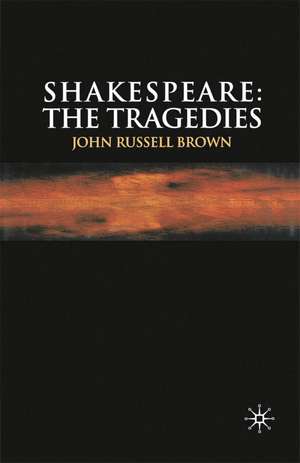 Shakespeare: The Tragedies de John Russell-Brown