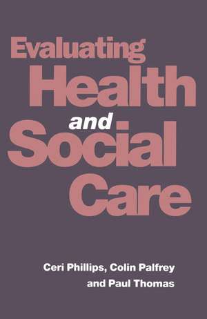 Evaluating Health and Social Care de Colin Palfrey