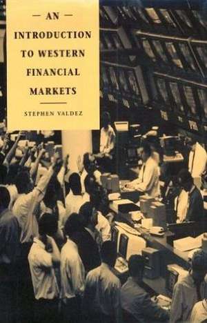 An Introduction to Western Financial Markets de Stephen Valdez