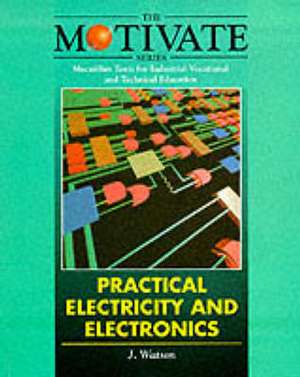 Watson, M: Practical Electricity and Electronics de M E Watson